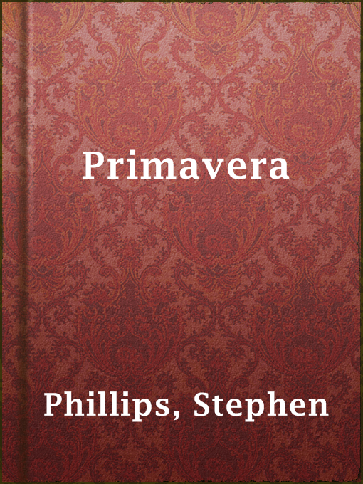 Stephen Phillips作のPrimaveraの作品詳細 - 貸出可能